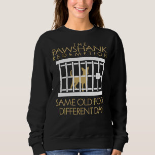Chihuahua der gleiche alte Poo anderer Tag Sweatshirt