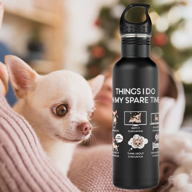 Chihuahua Dinge, die ich in meiner Freizeit mache Edelstahlflasche (Von Creator hochgeladen)