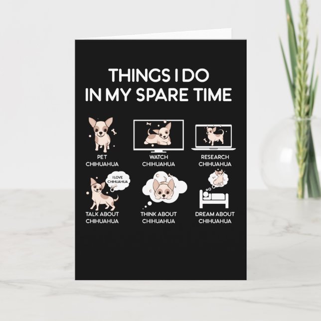 Chihuahua Dinge, die ich in meiner Freizeit mache Karte (Vorderseite)