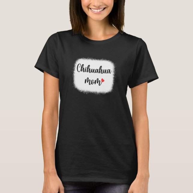 Chihuahua Dog Mom Womens Chihuahua T-Shirt (Vorderseite)