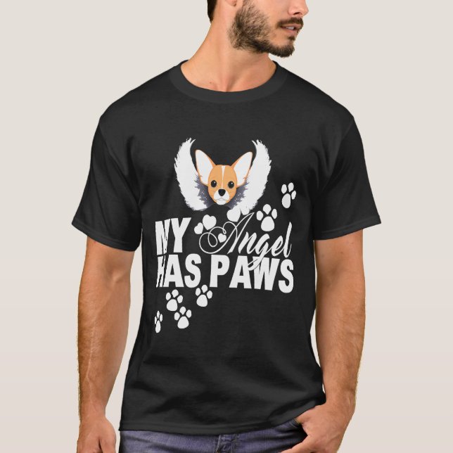 Chihuahua Dog  My Angel Has Paws Love Memorial T-Shirt (Vorderseite)