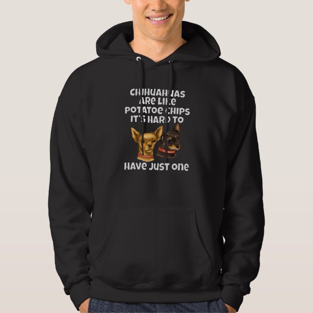 Chihuahua Dog Owner Chihuahuas Are Like Potato Chi Hoodie (Vorderseite)