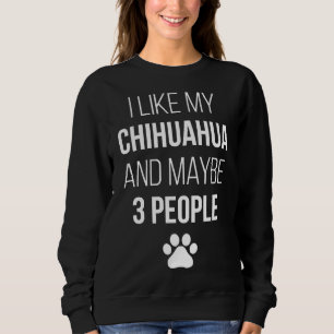 Chihuahua Eigentümer Funny für Frauen Sweatshirt