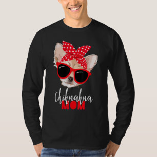 Chihuahua Funny Dog Mama Sonnenbrille Dog T-Shirt