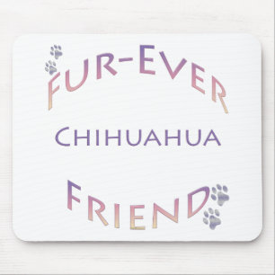 Chihuahua Furever Mousepad