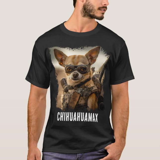 Chihuahua Fury: Mad Max Edition" T-Shirt (Vorderseite)