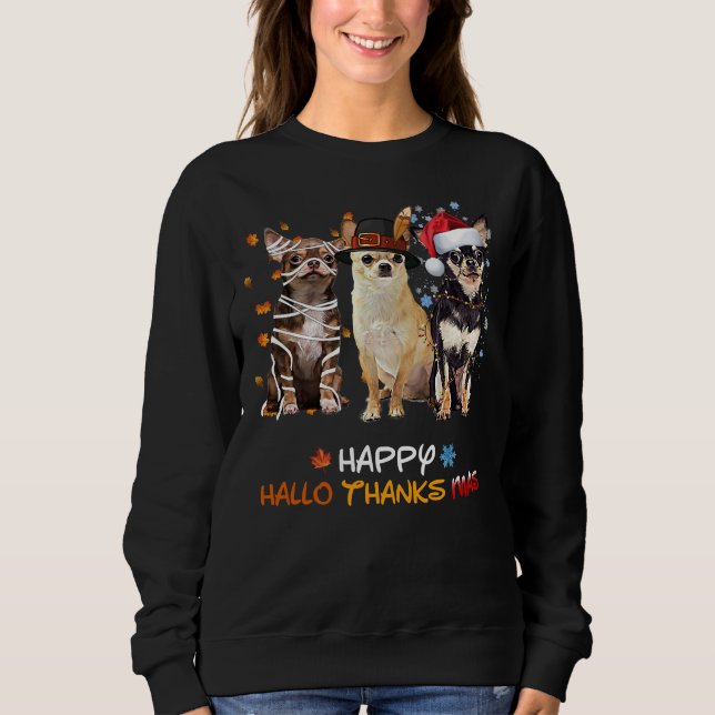 Chihuahua Hallo Thanksmas Sweatshirt (Vorderseite)