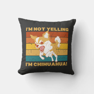 Chihuahua Ich schreie nicht. Kissen
