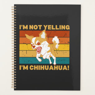 Chihuahua, ich schreie nicht. planer
