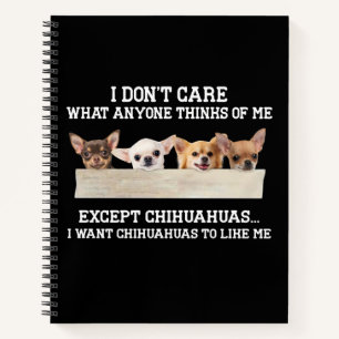 Chihuahua ist mir egal, was mir jemand denkt notizbuch