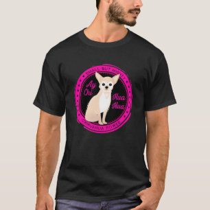 Chihuahua klein, aber mächtig T-Shirt