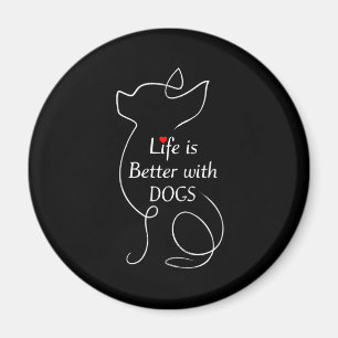 Chihuahua Leben ist besser mit Hunden Geschenk Hun Magnet