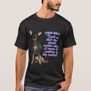 Chihuahua lehrt uns diese Größe Doents, wenn es ko T-Shirt