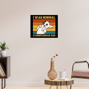 Chihuahua Lover Geschenk, Funny Niedlich Chihuahua Poster