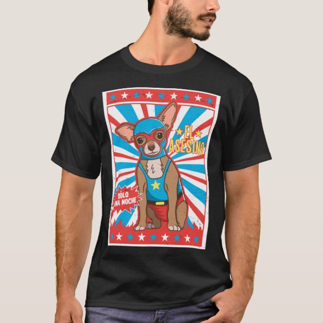 Chihuahua Luchador Wrestling Poster Lucha Dog T-Shirt (Vorderseite)