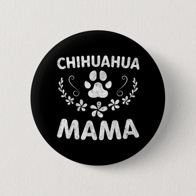 Chihuahua Mama Button (Vorderseite)