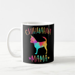 Chihuahua Mama Colorful Chi-Chi Dog Mama Kaffeetasse