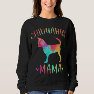 Chihuahua Mama Colorful Chi - Chi Gifts Hund Mama Sweatshirt
