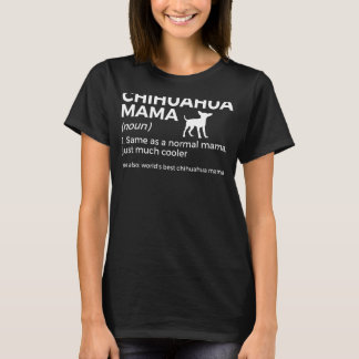 Chihuahua-Mama-Definition-Funny Chihu T-Shirt