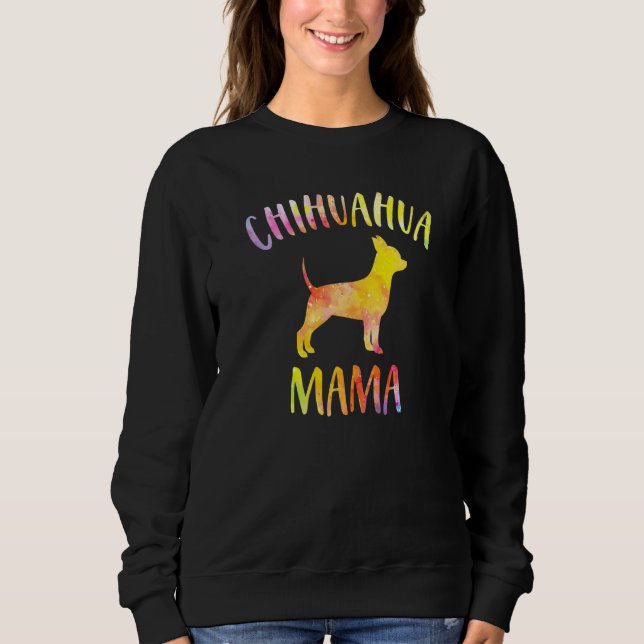 Chihuahua Mama Funny Chihuahua für Hunde Mama Sweatshirt (Vorderseite)