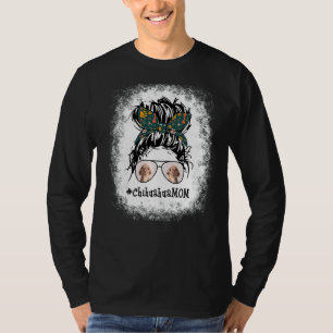 Chihuahua Mama gebleicht Messy Bun Mama Pet Mother T-Shirt