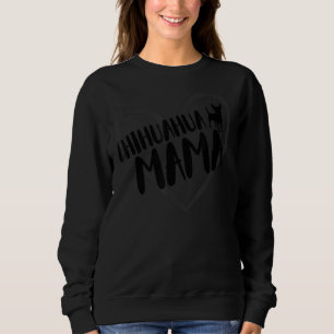Chihuahua Mama Heart Funny Chihuahua Eigentümer Hu Sweatshirt