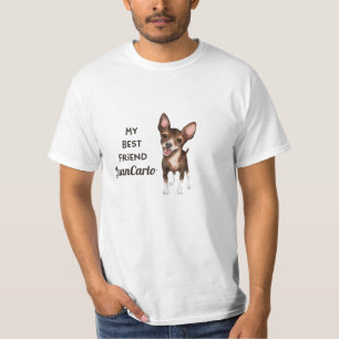 Chihuahua Mein bester Freund, benutzerdefinierter  T-Shirt