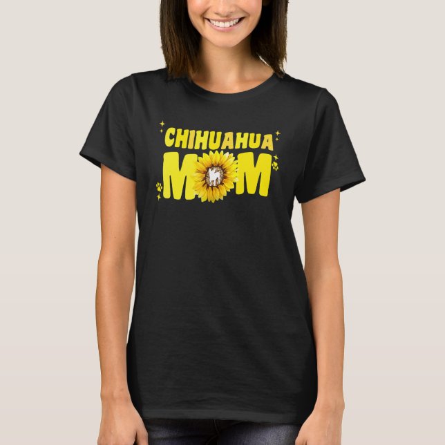 Chihuahua Mom For Women Sunflower White Chiwawa  D T-Shirt (Vorderseite)