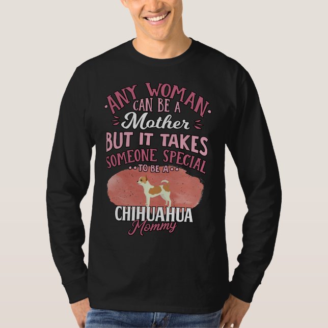 Chihuahua Mutter jede Frau kann eine Mutter sein,  T-Shirt (Vorderseite)