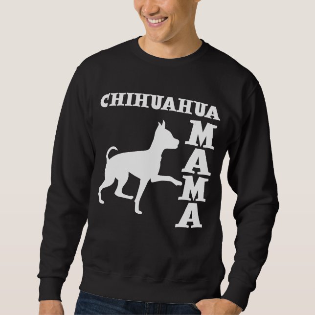 CHIHUAHUA-MUTTER SWEATSHIRT (Vorderseite)