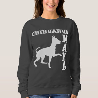 CHIHUAHUA-MUTTER SWEATSHIRT
