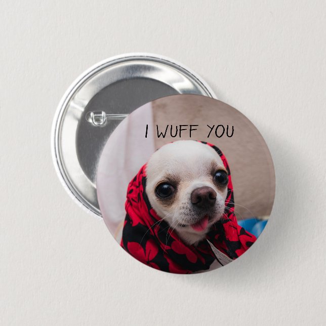 Chihuahua niedlich, ich wähe dir Liebe Valentines Button (Vorne & Hinten)