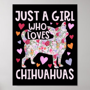 Chihuahua nur ein Mädchen, das Chihuahuas Hund Flo Poster