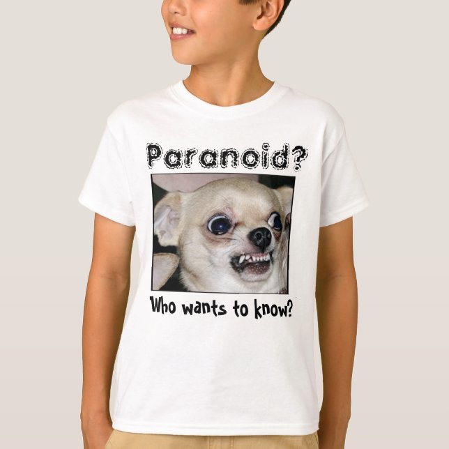 Chihuahua Paranoid T-Shirt (Vorderseite)