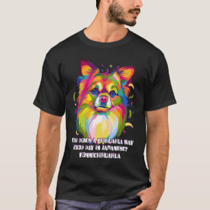 Chihuahua sagt Guten Tag in Japanisch Chiwawa Toy T-Shirt