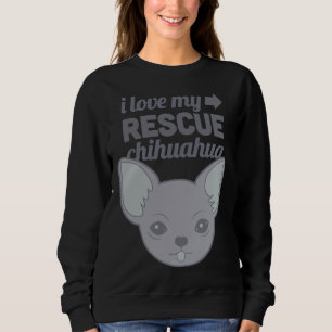 Chihuahua Shelter Hund Liebe Sweatshirt