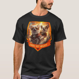 Chihuahua Superheroes Kleiner, aber mächtiger, ben T-Shirt