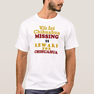 Chihuahua-u. Ehefrau-vermisste Belohnung für T-Shirt