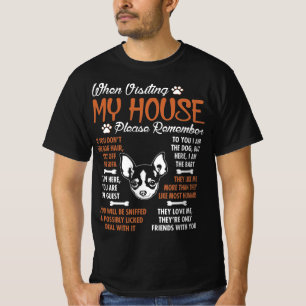 Chihuahua Vistmy my House Bitte denken Sie daran T-Shirt