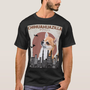 Chihuahuazilla - Chihuahua Hund Riesenmonster T-Shirt