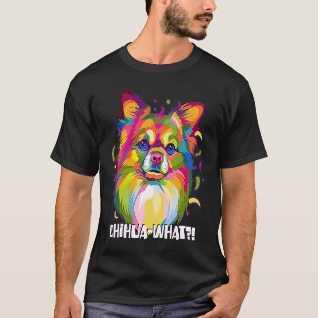 Chihuawhat  Chihuahua Humor Chiwawa Dog T-Shirt (Vorderseite)