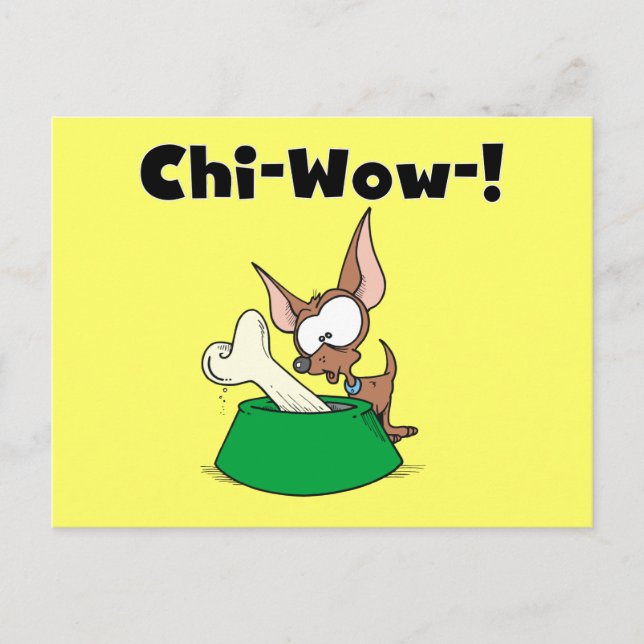 Chihuhua Chi-Wow T - Shirt und Geschenke Postkarte (Vorderseite)