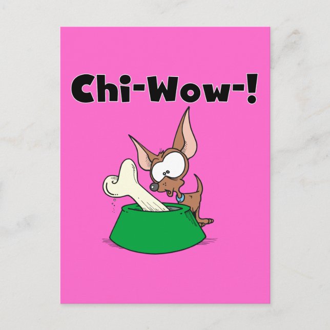 Chihuhua Chi-Wow T - Shirt und Geschenke Postkarte (Vorderseite)