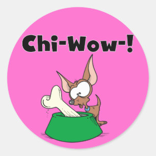 Chihuhua Chi-Wow T - Shirt und Geschenke Runder Aufkleber