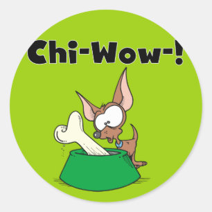 Chihuhua Chi-Wow T - Shirt und Geschenke Runder Aufkleber