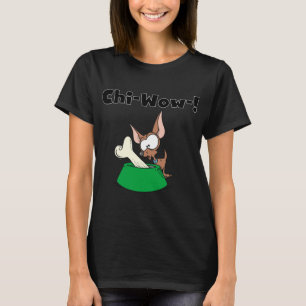 Chihuhua Chi-Wow T - Shirts und Geschenke