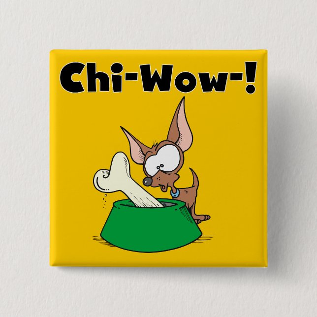 Chihuhua Chi-Wow T - Shirts und Geschenke Button (Vorderseite)