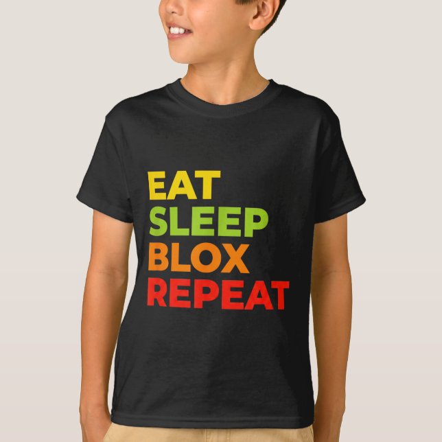 Child Eat Sleep Blox Repeat - Kids Gaming Slogan F T-Shirt (Vorderseite)