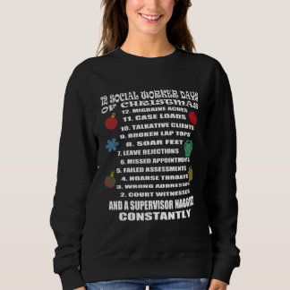 Child Social Worker Medical Social Worker 12 Days  Sweatshirt