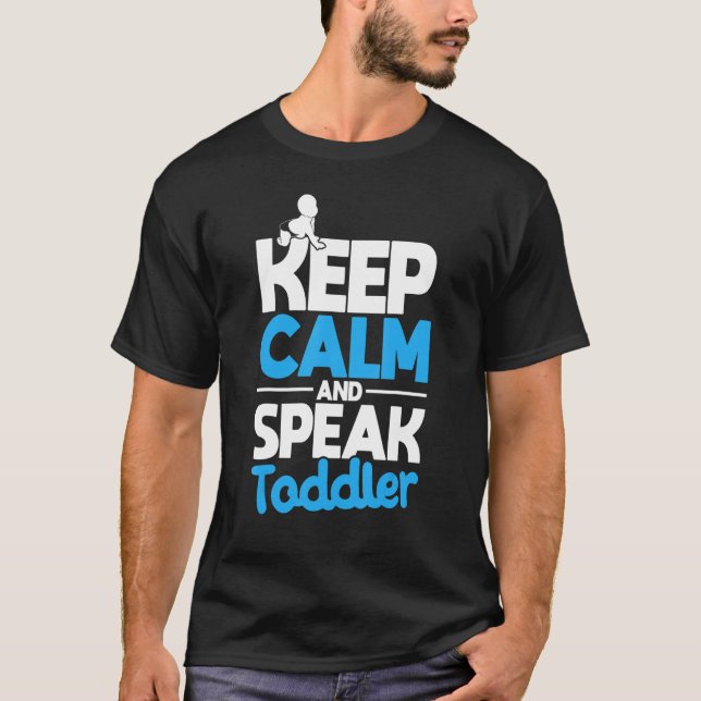 Childcare Keep Calm And Speak Toddler Daycare Teac T-Shirt (Vorderseite)